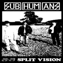 Subhumans 29:29 Split Vission 12" CD