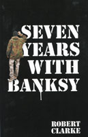 Seven Years With Banksy book