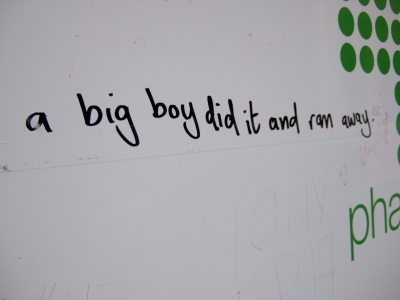 A big boy did it and ran away graffiti