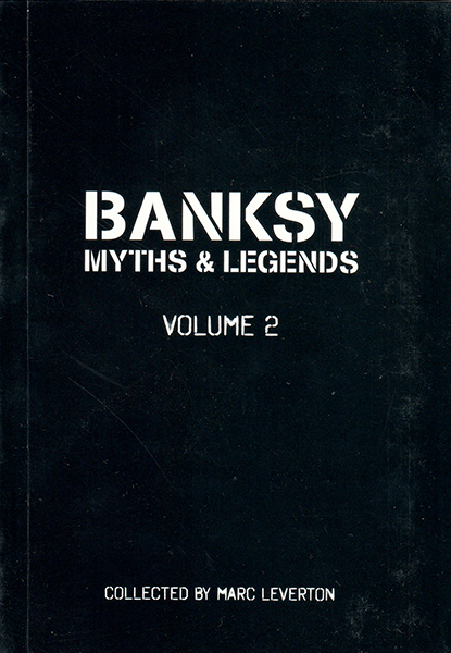 Banksy Myths and Legends Volume 2