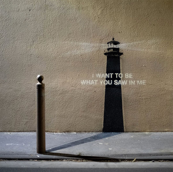 Banksy Lighthouse - I want to be what you saw in me
